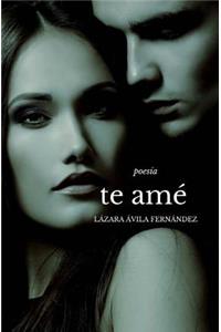 Te amé