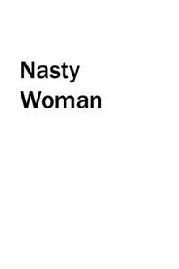 Nasty Woman
