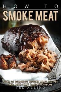 How to Smoke Meat