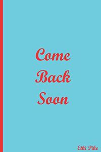 Come Back Soon - Blue Red Notebook / Extended Lines / Soft Matte Cover