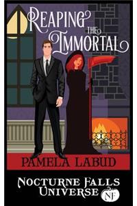 Reaping the Immortal