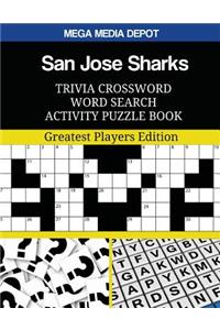 San Jose Sharks Trivia Crossword Word Search Activity Puzzle Book: Greatest Players Edition