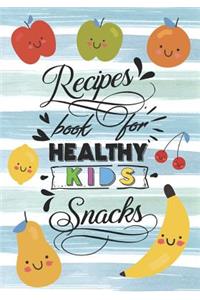 Recipes Book for Healthy Kids Snacks