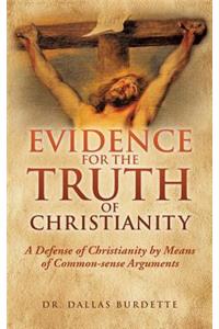 Evidence for the Truth of Christianity