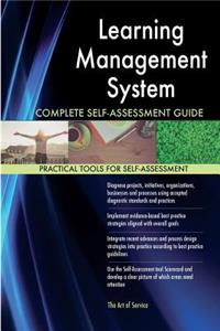 Learning Management System Complete Self-Assessment Guide