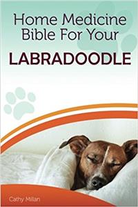 Home Medicine Bible for Your Labradoodle