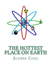 The Hottest Place on Earth