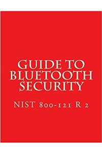 Nist Sp 800-121 Guide to Bluetooth Security