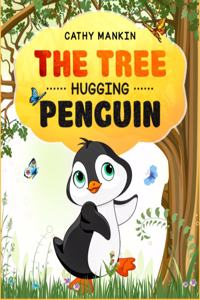 The Tree Hugging Penguin