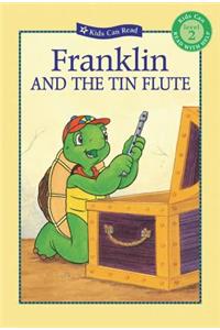 Franklin and the Tin Flute