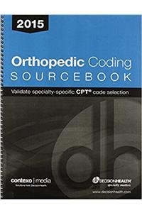 2015 Orthopedic Coding Decision Sourcebook