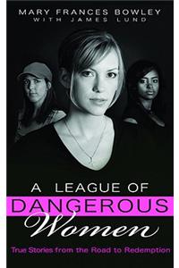 A League of Dangerous Women