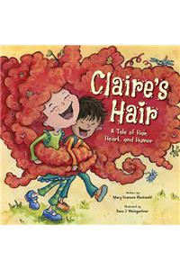 Claire's Hair: A Tale of Hair, Heart, and Humor