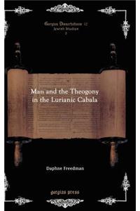 Man and the Theogony in the Lurianic Cabala