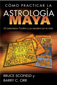 Cómo Practicar La Astrología Maya