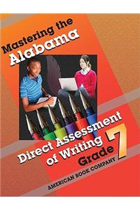 Mastering the Alabama Direct Assessment of Writing: Grade 7