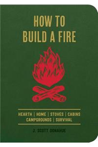 How to Build a Fire