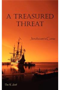 A Treasured Threat