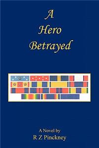 Hero Betrayed