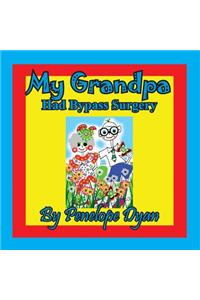 My Grandpa Had Bypass Surgery
