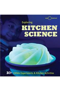 Exploring Kitchen Science