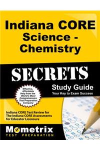 Indiana Core Science - Chemistry Secrets Study Guide