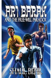 Ari Barak and the Free-Will Paradox
