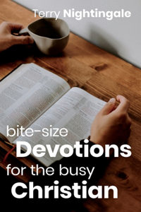 Bite-size Devotions for the Busy Christian