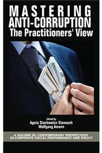 Mastering Anti-Corruption - The Practitioners' View (hc)