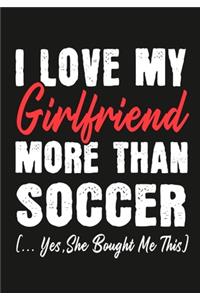 I love my girlfriend More Than soccer (...yes, she bought me this)