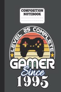 Composition Notebook - Level 25 complete Gamer Since 1995
