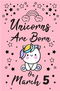 Unicorns Are Born On March 5