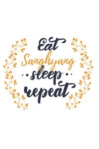 Eat Sleep Sanghyang Repeat