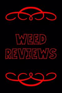 Weed Reviews
