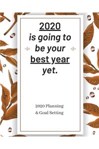 2020 Is Going To Be Your Best Year Yet