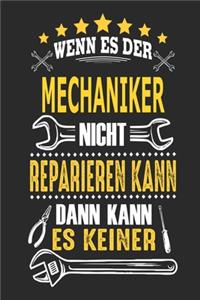 Wenn es der Mechaniker nicht reparieren kann dann kann es keiner