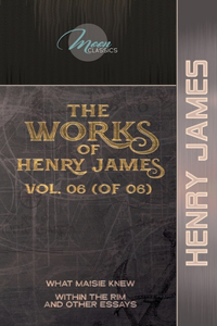 The Works of Henry James, Vol. 06 (of 06)