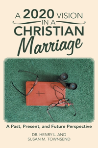 2020 Vision in a Christian Marriage
