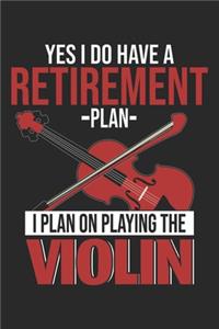 I Plan On Playing The Violin