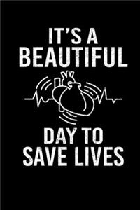 It's A Beautiful Day To Save Lives