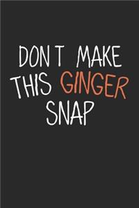 Don't make this Ginger snap