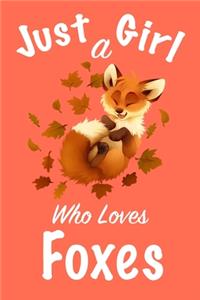 Just A Girl Who Loves Foxes