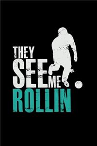They see me rollin