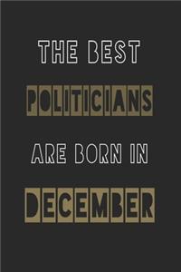 The Best politicians are born in December journal