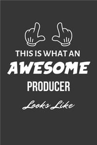 This Is What An Awesome Producer Looks Like Notebook