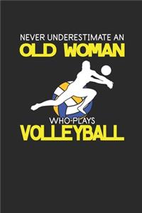 Never Underestimate An Old Woman Who Plays Volleyball