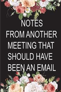 Notes From Another Meeting That Should Have Been An Email