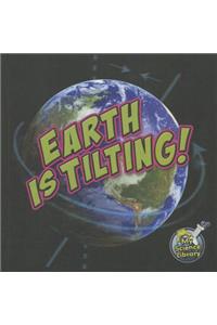 Earth Is Tilting!