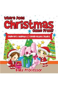 Where Does Christmas Come From? Children's Holidays & Celebrations Books