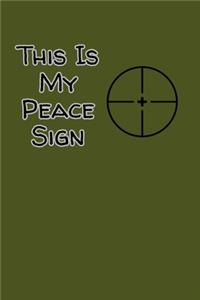 This Is My Peace Sign